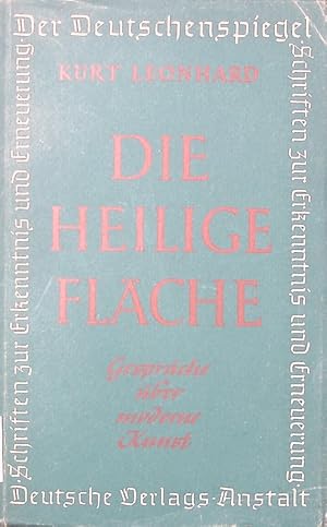 Bild des Verkufers fr Die Heilige Flche. Gesprche ber moderne Kunst. zum Verkauf von Antiquariat Bookfarm