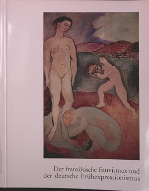 Bild des Verkufers fr Le Fauvisme franais et les dbuts de 1'Expressionnisme allemand. Der franzsische Fauvismus und der deutsche Frhexpressionismus. Muse National d'Art Moderne Paris, 15 Janvier - 6 Mars 1966. Haus der Kunst Mnchen, 26. Mrz - 15. Mai 1966. (Katalog). zum Verkauf von Antiquariat Bookfarm