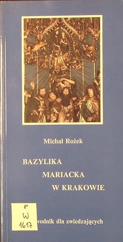 Bild des Verkufers fr Bazylika Mariacka w Krakowie przewodnik dla zwiedzajacych. zum Verkauf von Antiquariat Bookfarm