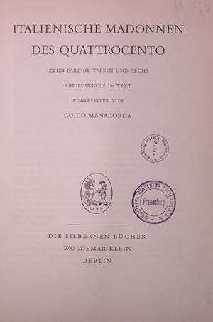 Bild des Verkufers fr Italienische Madonnen des Quattrocento. Zehn farbige Tafeln und sechs Abb. im Text. zum Verkauf von Antiquariat Bookfarm