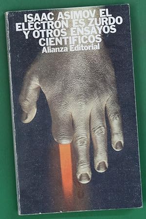 Imagen del vendedor de El electrn es zurdo y otros ensayos cientficos a la venta por Librera Alonso Quijano