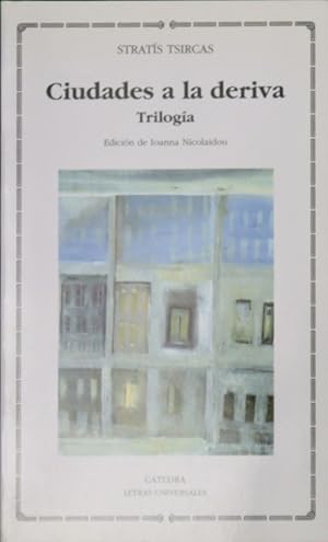 Imagen del vendedor de Ciudades a la deriva : triloga a la venta por Librera Alonso Quijano