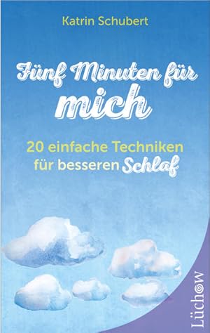 Bild des Verkufers fr Fnf Minuten fr mich - 20 einfache Techniken fr besseren Schlaf zum Verkauf von Bunt Buchhandlung GmbH