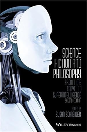 Bild des Verkufers fr Science Fiction and Philosophy : From Time Travel to Superintelligence zum Verkauf von ACADEMIA Antiquariat an der Universitt