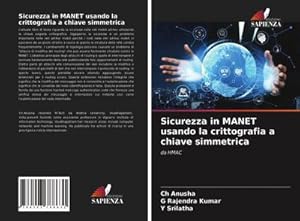 Image du vendeur pour Sicurezza in MANET usando la crittografia a chiave simmetrica : da HMAC mis en vente par AHA-BUCH GmbH