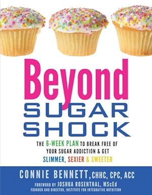 Seller image for Beyond Sugar Shock : The 6-Week Plan to Break Free of Your Sugar Addiction & Get Slimmer, Sexier & Sweeter for sale by GreatBookPricesUK