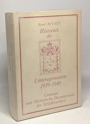 Immagine del venditore per Historiek der Linieregimenten 1939-1940 centrum voor historische documentatie der strijdkrachten venduto da crealivres