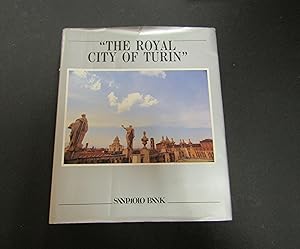 Imagen del vendedor de Sciola Gianni Carlo e Rozzo Edward. The Royal City of Turin. Istituto Bancario San Paolo Torino. 1982 a la venta por Amarcord libri