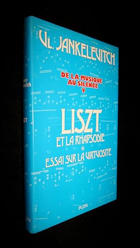 Bild des Verkufers fr Liszt et la rhapsodie, essai sur la virtuosit zum Verkauf von Abraxas-libris