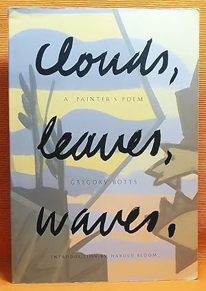 Imagen del vendedor de Clouds, Leaves, Waves: A Painter's Poem a la venta por Wormhole Books