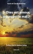 Seller image for Si Dieu est amour, pourquoi le mal ? for sale by moluna