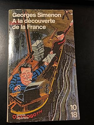 Simenon Georges. A la decouverte de la France. Union Generale d'Editions 1987.