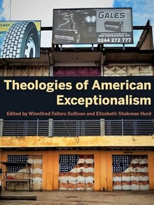 Seller image for Theologies of American Exceptionalism for sale by GreatBookPrices