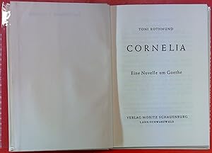 Imagen del vendedor de Cornelia. Eine Novelle um Goethe. Silberdistel-Reihe Nr. 1. a la venta por biblion2