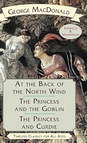 Seller image for At the Back of the North Wind / The Princess and the Goblin / The Princess and Curdie for sale by moluna