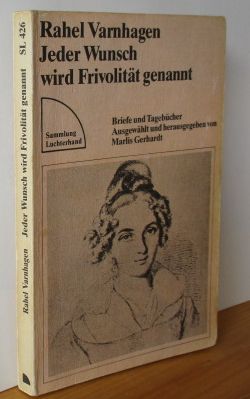 Jeder Wunsch wird Frivolität genannt - Briefe und Tagebücher - ausgewählt und herausgegeben von M...