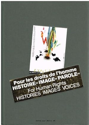 Bild des Verkufers fr Pour les droits de l homme. Histoire(s). Image(s). Parole(s). For Human Rights. Histories. Images. Voices. zum Verkauf von Antiquariat Bernd Preler