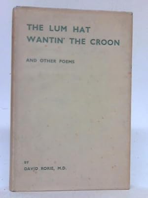 Image du vendeur pour The Lum Hat Wantin' the Croon and Other Poems mis en vente par World of Rare Books