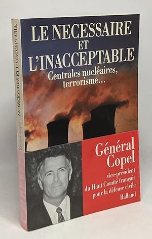 Imagen del vendedor de Le ncessaire et l'inacceptable / centrales nuclaires terrorisme a la venta por crealivres