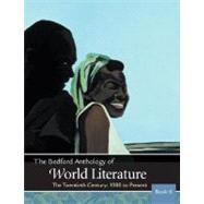 Bild des Verkufers fr The Bedford Anthology of World Literature Book 6: The Twentieth Century, 1900-The Present zum Verkauf von eCampus