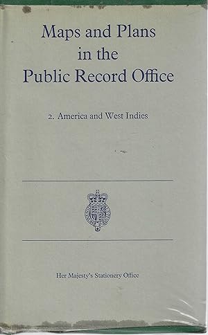 Maps and Plans in the Public Record Office: Vol. 2: America and West Indies