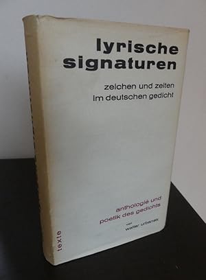 Imagen del vendedor de Lyrische Signaturen. Zeichen und Zeiten im deutschen Gedicht. Anthologie und Poetik des Gedichts von Walter Urbanek. a la venta por Antiquariat Maralt