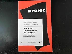 Bild des Verkufers fr Projet 67 Rformer l'enseignement du Franais Juil.-Aout 1972 zum Verkauf von JLG_livres anciens et modernes