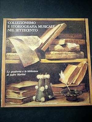 AA.VV. Collezionismo e storiografia musicale nel settecento. Nuova Alfa editoriale. 1984