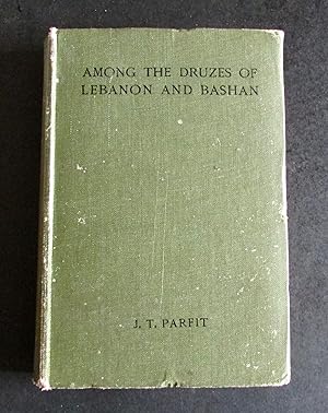 Bild des Verkufers fr AMONG THE DRUZES OF LEBANON & BASHAN zum Verkauf von Elder Books