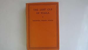 Image du vendeur pour The Lost Cup of Walla mis en vente par Goldstone Rare Books