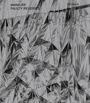 Seller image for Atelierjak : Faulty Reveries for sale by GreatBookPricesUK