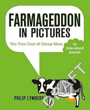 Immagine del venditore per Farmageddon in Pictures: The True Cost of Cheap Meat in bite-sized pieces venduto da buchversandmimpf2000