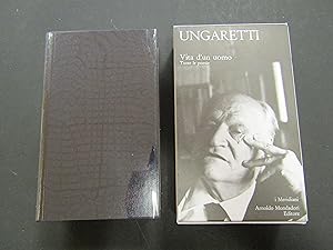 Giuseppe Ungaretti. vita d'un uomo. Tutte le poesie. a cura di Piccioni Leone. Mondadori. 2005. c...