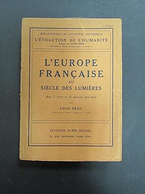 Bild des Verkufers fr Reau Louis. L'europe Francaise ai siecle des lumieres. Albin Michel.1938 zum Verkauf von Amarcord libri