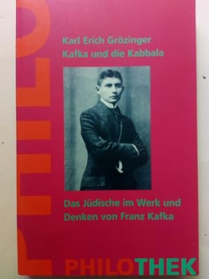 Bild des Verkufers fr Kafka und die Kabbala. Das Jdische Werk und Denken von Franz Kafka (Philothek) zum Verkauf von Versandantiquariat Jena