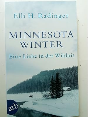 Immagine del venditore per Minnesota Winter - Eine Liebe in der Wildnis venduto da Versandantiquariat Jena