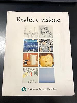 Realtà e visione. Galleria Il Gabbiano 1990.