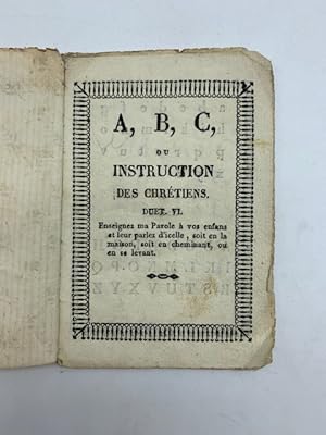 A, B, C, ou instruction des chretiens duet. VI. Enseignez ma parole a' vos enfans et leur parlez ...