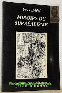 Bild des Verkufers fr Miroirs du Surralisme. Prface d'Henri Bhar. Collection Bibliothque Mlusine. zum Verkauf von Bouquinerie du Varis