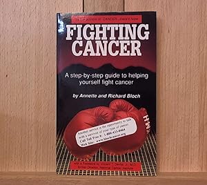 Seller image for Fighting Cancer: a Step-By-step Guide to Helping Yourself Fight Cancer for sale by Archives Books inc.