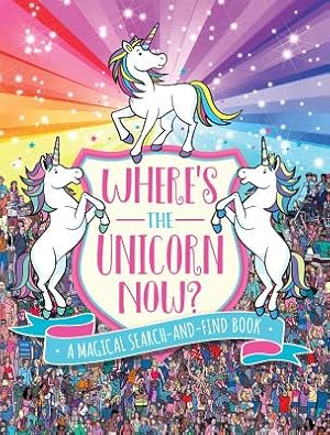 Image du vendeur pour Where's the Unicorn Now?: A Magical Search-And-Find Book (Paperback or Softback) mis en vente par BargainBookStores