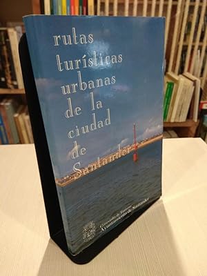 Image du vendeur pour Rutas turisticas urbanas de la ciudad de Santander mis en vente par Libros Antuano