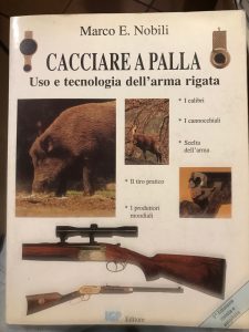 Seller image for CACCIARE A PALLA .USO E TECNOLOGIA DELL'ARMA RIGATA for sale by AL VECCHIO LIBRO