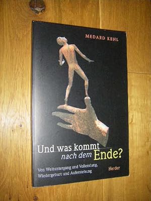 Bild des Verkufers fr Und was kommt nach dem Ende? Von Weltuntergang und Vollendung, Wiedergeburt und Auferstehung zum Verkauf von Versandantiquariat Rainer Kocherscheidt