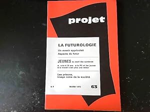 Seller image for Projet 63 La futurologie (Un avenir apprivois - Aspects du futur) Mars 1972 for sale by JLG_livres anciens et modernes