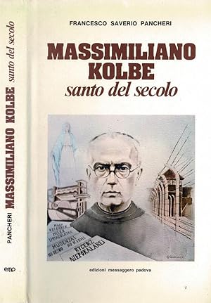 Image du vendeur pour Massimiliano Kolbe Santo del Secolo mis en vente par Biblioteca di Babele