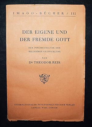 Der eigene und der fremde Gott. Zur Psychoanalyse der religiösen Entwicklung.