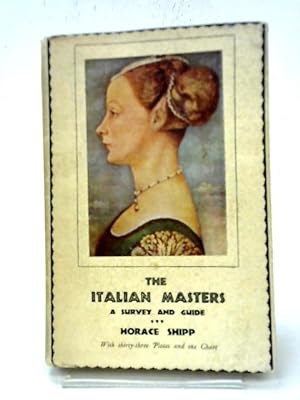 Bild des Verkufers fr The Italian Masters A Survey and Guide zum Verkauf von World of Rare Books