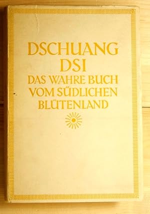 Das wahre Buch vom südlichen Blütenland. / Nan Hua Dschen Ging. Aus dem Chinesischen verdeutscht ...