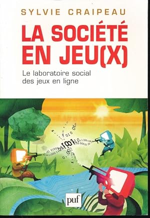 Bild des Verkufers fr La socit en jeu(x). Le laboratoire social des jeux en ligne zum Verkauf von LIBRAIRIE GIL-ARTGIL SARL